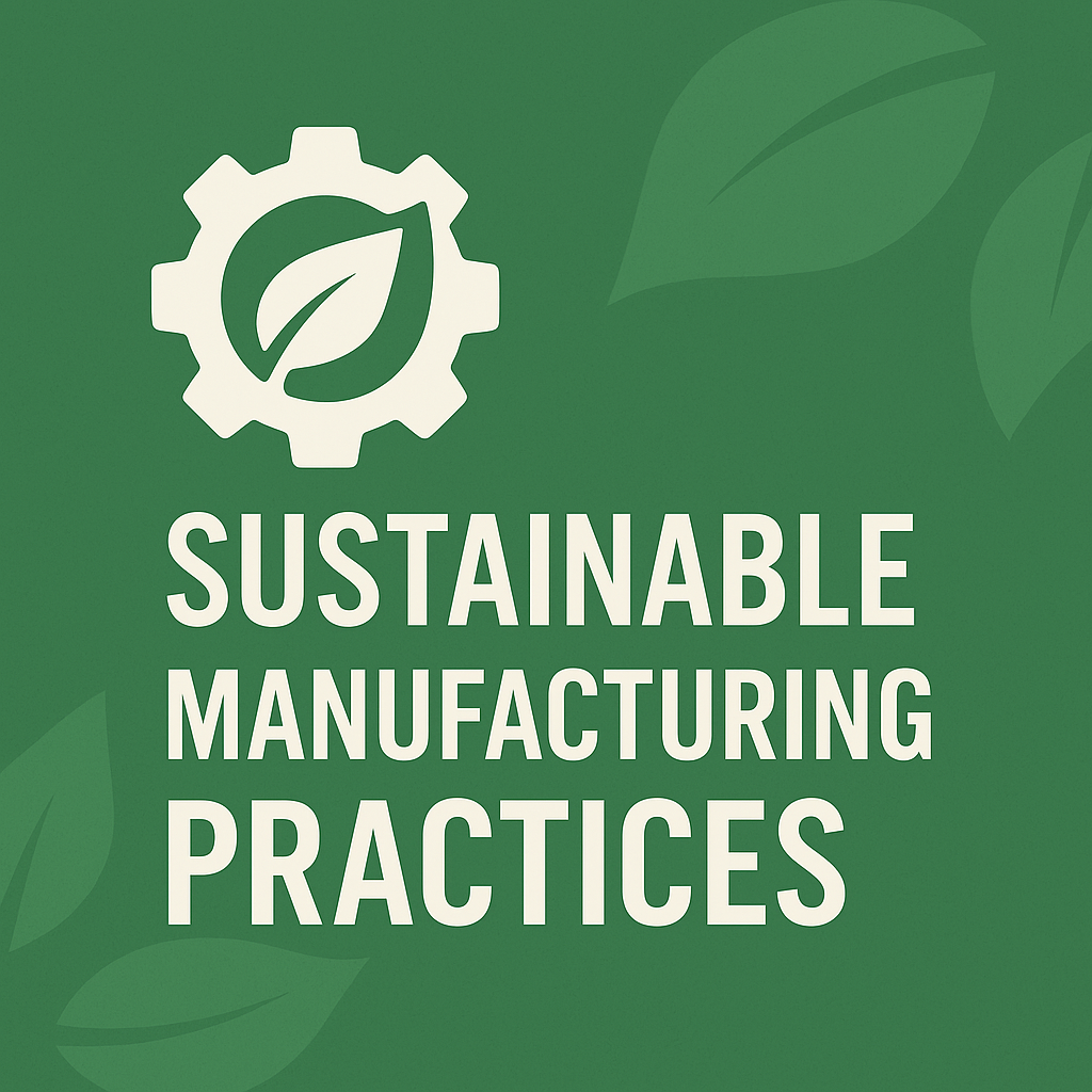 Sustainable Manufacturing